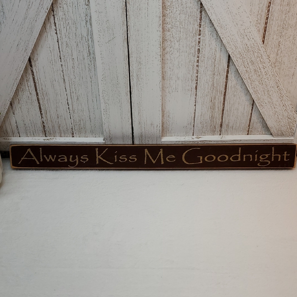Always Kiss Me Goodnight Wood Freestanding Sign